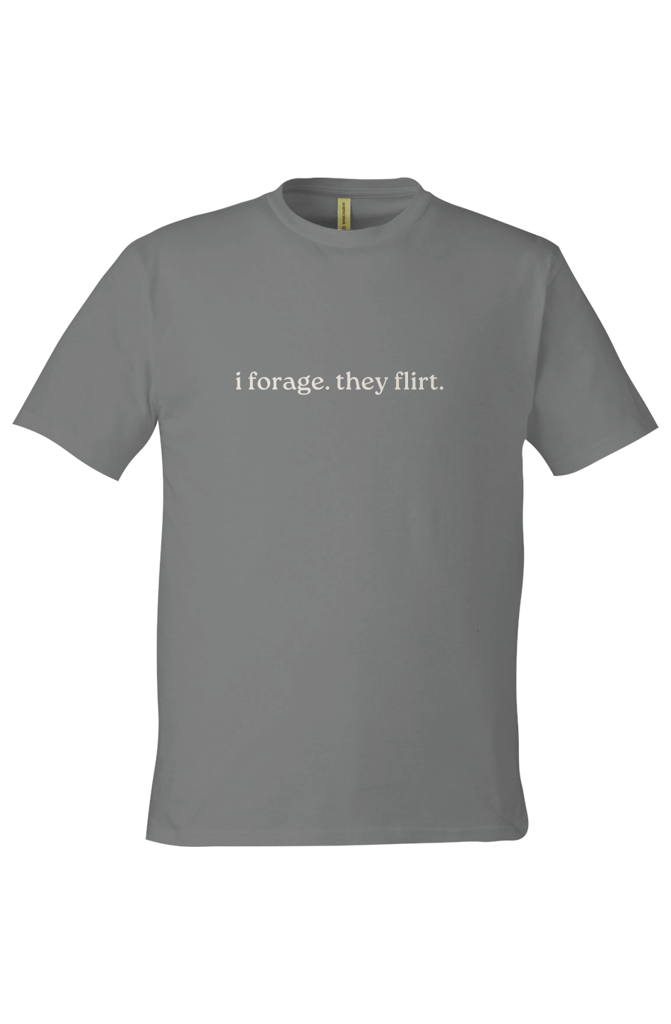 i forage they flirt unisex eco t shirt